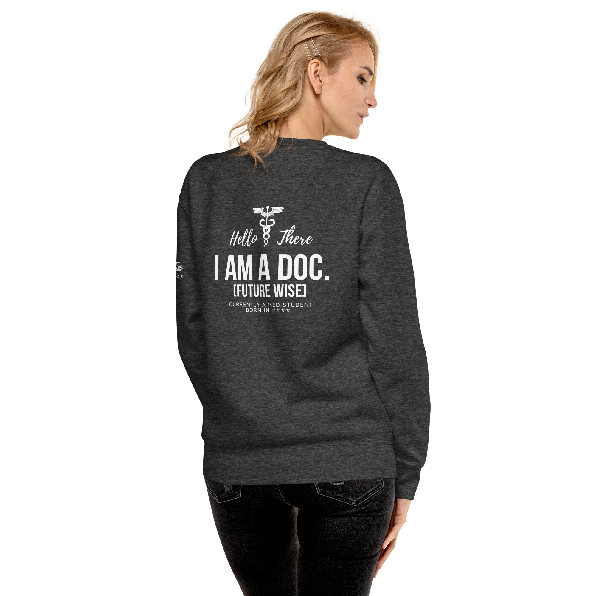 I AM A DOC! Premium Unisex Sweatshirt